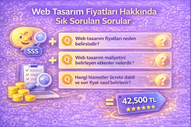 Web tasarım fiyatları hakkında sık sorulan sorular: maliyet, paketler, kapsam ve fiyatlandırma detayları